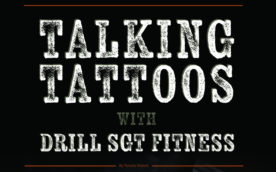 Graphic reads: Talking Tattoos with Drill SGT Fitness